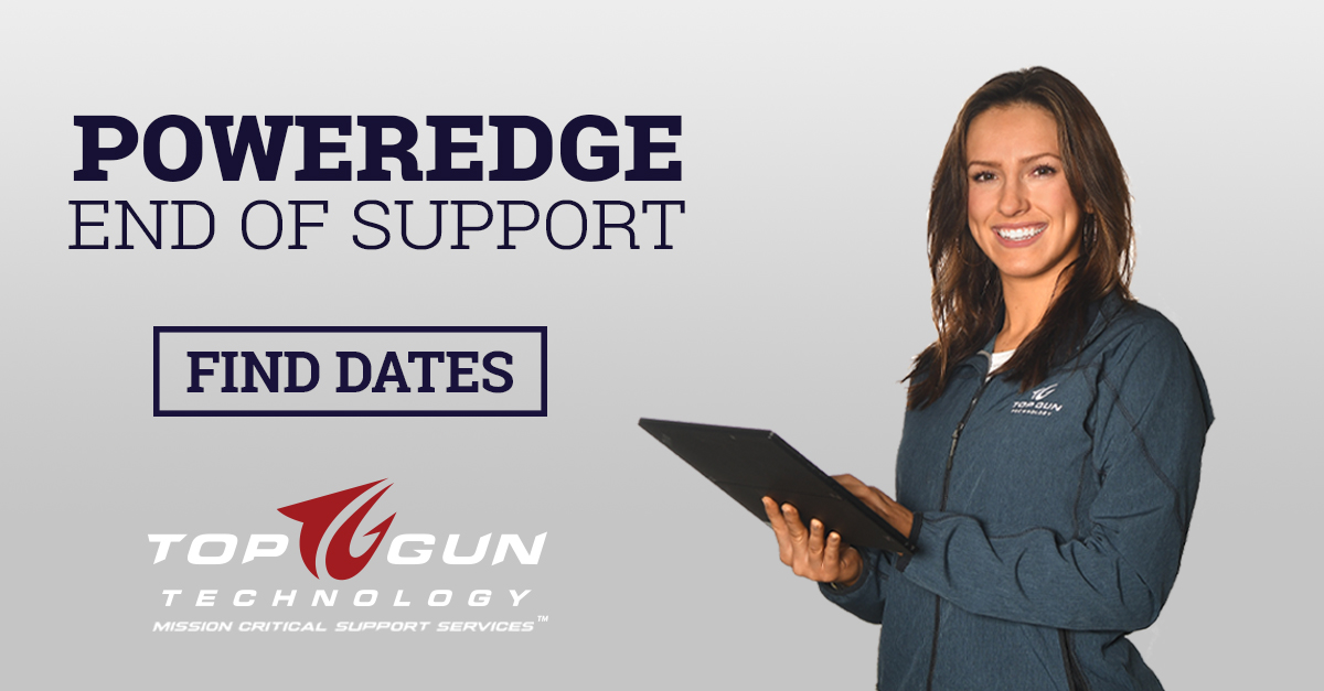Dell PowerEdge End of Service Life [EOSL Table] | Top Gun Technology